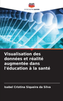 Visualisation des données et réalité augmentée dans l'éducation à la santé