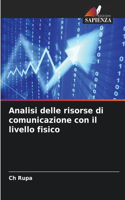 Analisi delle risorse di comunicazione con il livello fisico