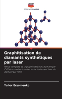 Graphitisation de diamants synthétiques par laser