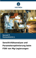 Sensitivitätsanalyse und Parameteroptimierung beim FSW von Mg-Legierungen
