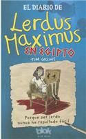 El Diario de Lerdus Maximus Enegipto / Diary of Dorkius Maximus in Egypt