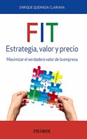 FIT. Estrategia, valor y precio: Maximizar el verdadero valor de la empresa