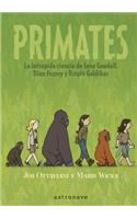 Primates: La Intrepida Ciencia De Jane Goodall, Dian Fossey y Birute Galdikas / The Intrepid Science of Jane Goodall, Dian Fossey and Birute Galdikas