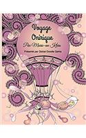 Voyage Onirique: Voyagez dans le monde du coloriage pour adultes
