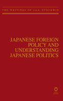 Japanese Foreign Policy and Understanding Japanese Politics