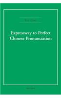 Expressway to Perfect Chinese Pronunciation