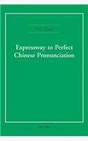 Expressway to Perfect Chinese Pronunciation