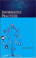 Class 12 Informatics Practices Texbook Ncert