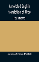 Annotated English translation of Urdu roz-marra, or 