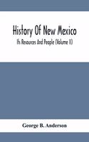 History Of New Mexico; Its Resources And People (Volume Ii)