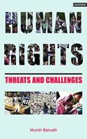 HUMAN RIGHTS: THREATS AND CHALLENGES