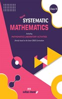 New Systematic Mathematics (Including Mathematics Laboratory Activities) for CBSE Class 9 (Strictly Based on the Latest CBSE Curriculum)