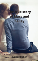 true story of Mary and halley