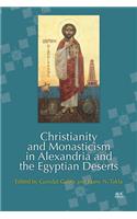 Christianity and Monasticism in Alexandria and the Egyptian Deserts