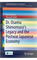 Dr. Osamu Shimomura's Legacy and the Postwar Japanese Economy