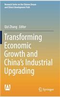 Transforming Economic Growth and China's Industrial Upgrading