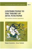 Contributions to the Theory of Zeta-Functions: The Modular Relation Supremacy