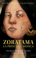 Zoratama La Princesse Muisca