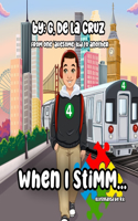 When I Stimm...: A Heartwarming Children's Book About Autism