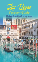 Las Vegas Vacation Guide
