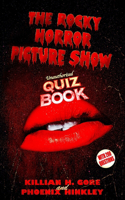 Rocky Horror Picture Show Unauthorised Quiz Book