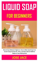 Liquid Soap for Beginners