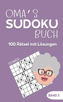 Oma's Sudoku Buch -100 Rätsel mit Lösungen - Band 3 - Schwer: Bücher für Senioren große Schrift - Gedächtnistraining Spiele - Entspannung Geschenke für Omas