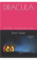 Dracula: New Edition - Dracula by Bram Stoker