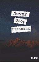 Never Stop Dreaming book: Writing book for future entrepreneurs