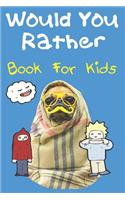 Would You Rather Book For Kids