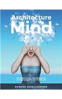 Architecture of the Mind: More Blessing Than All Religions Together Since 10,000 Years