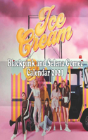 ice cream Black Pink and Selena Gomez calendar 2021