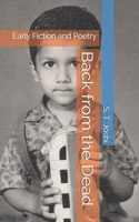 Back from the Dead: Early Fiction and Poetry