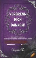 Verbrenn mich danach: Das Geheimbuch für die Seiten deines Lebens. Erschaffe dich neu! (Selbstreflexion inkl. Bonus) (Lila Edition)