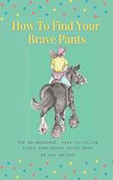 How To Find Your Brave Pants