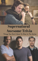 Supernatural Awesome Trivia