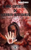 A Mão Espiritual de Seramov Alvisdorov: Linhas que iluminam seu futuro