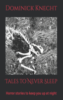 Tails to Never sleep
