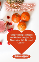 The Anti-cancer Survival Guide