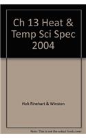 Ch 13 Heat & Temp Sci Spec 2004