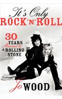 It's Only Rock 'n' Roll: Thirty Years Married to a Rolling Stone