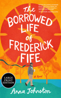 Borrowed Life of Frederick Fife
