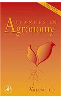 Advances in Agronomy: Volume 100(Volume 100 Advances in Agronomy)