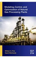 Modeling, Control, and Optimization of Natural Gas Processing Plants