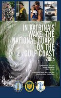 In Katrina's Wake: The National Guard on the Gulf Coast, 2005