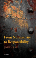 From Normativity to Responsibility: (English)