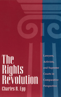 Rights Revolution: Lawyers, Activists, and Supreme Courts in Comparative Perspective