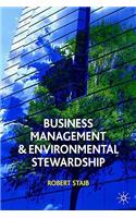 Business Management and Environmental Stewardship: Environmental Thinking as a Prelude to Management Action