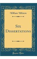 Six Dissertations (Classic Reprint)