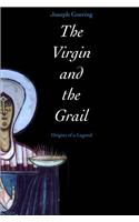 The Virgin and the Grail